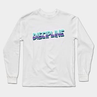 Discipline Long Sleeve T-Shirt